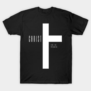 Christ is Risen - He is Risen - Jesus T-Shirt